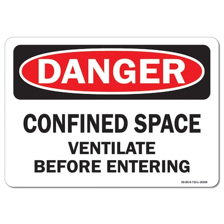 Signmission OSHA Danger Sign, Confined Space Ventilate Be4, 24in X 18in Rigid Plastic, 24" W, 18" H, Landscape OS-DS-P-1824-L-19309